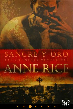 [The Vampire Chronicles 08] • Sangre y Oro